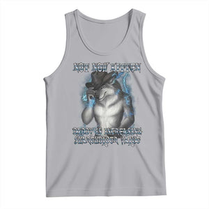 Not Now Kitten Daddy Increasing Shareholder Value Tank Top Funny Werewolf Meme Sarcastic TS14 Athletic Heather Print Your Wear
