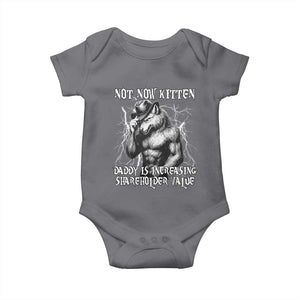Not Now Kitten Daddy Increasing Shareholder Value Baby Onesie Funny Alpha Wolf Meme TS14 Charcoal Print Your Wear