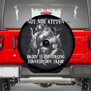 Not Now Kitten Daddy Increasing Shareholder Value Spare Tire Cover Funny Alpha Wolf Meme TS14 Black Print Your Wear