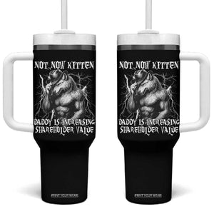 Not Now Kitten Daddy Increasing Shareholder Value Tumbler With Handle Funny Alpha Wolf Meme TS14 One Size: 40 oz Black Print Your Wear