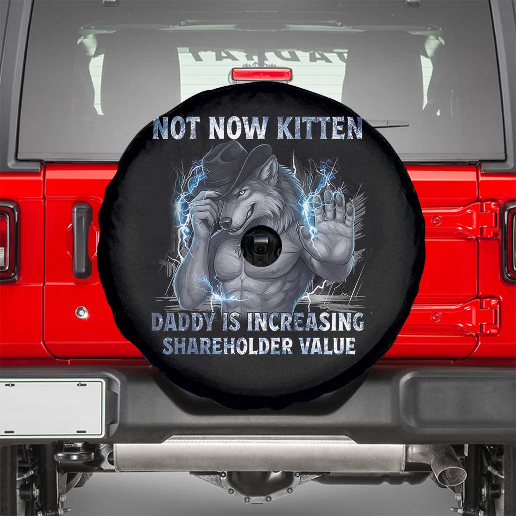 Not Now Kitten Daddy Increasing Shareholder Value Spare Tire Cover Funny Wolf Meme TS14 Black Print Your Wear