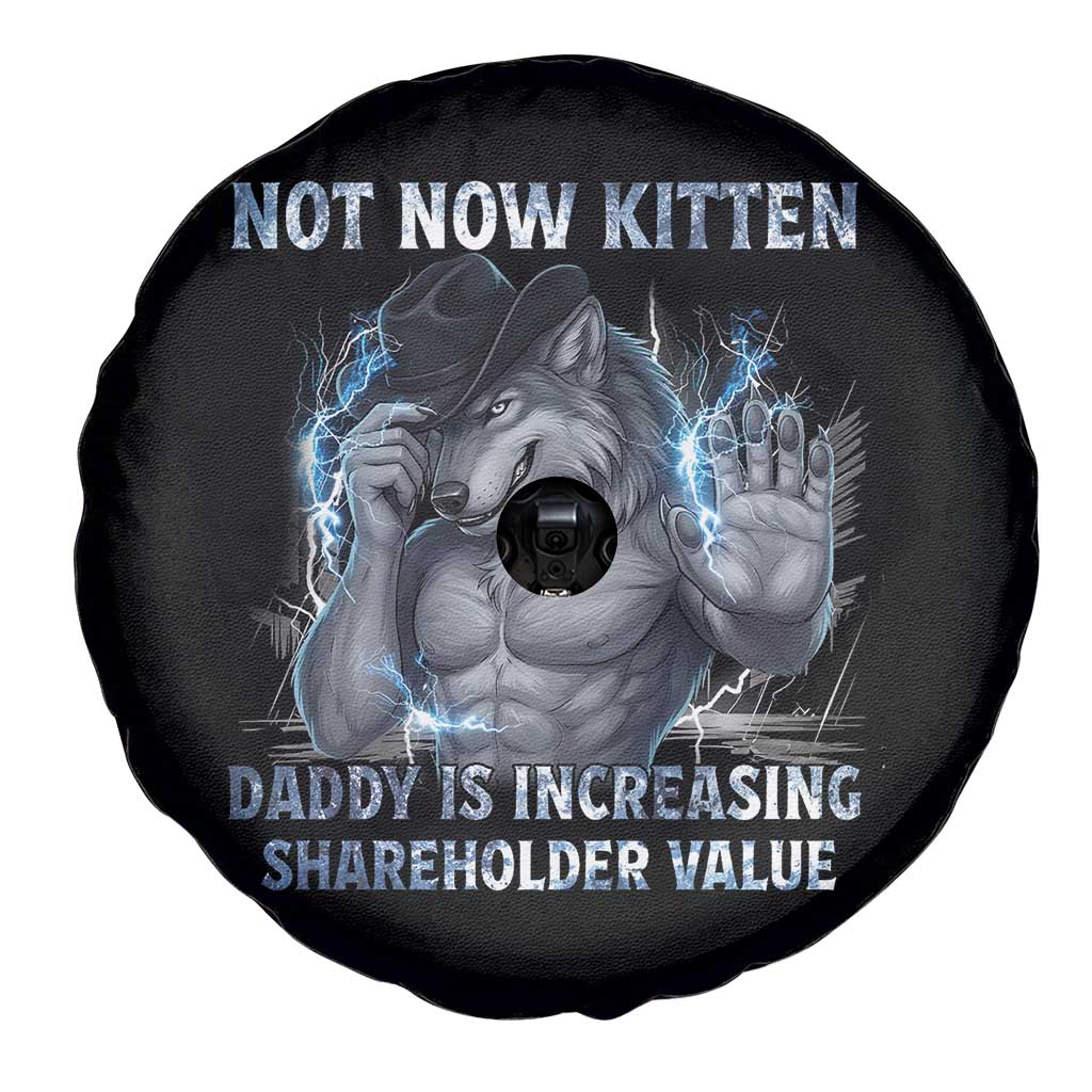 Not Now Kitten Daddy Increasing Shareholder Value Spare Tire Cover Funny Wolf Meme TS14 Print Your Wear