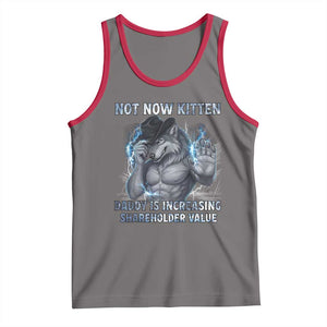 Not Now Kitten Daddy Increasing Shareholder Value Tank Top Funny Wolf Meme TS14 Deep Heather Red Print Your Wear