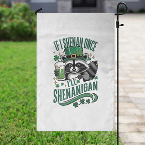 Funny St Patricks Day Raccoon Drinking Beer Garden Flag If I Shenan Once I'll Shenanigan TS14 Print Your Wear