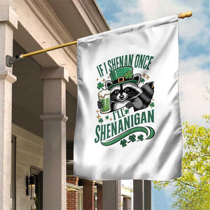 Funny St Patricks Day Raccoon Drinking Beer Garden Flag If I Shenan Once I'll Shenanigan TS14 Print Your Wear