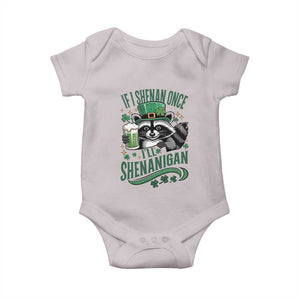 Funny St Patricks Day Raccoon Drinking Beer Baby Onesie If I Shenan Once I'll Shenanigan TS14 Ice Gray Print Your Wear