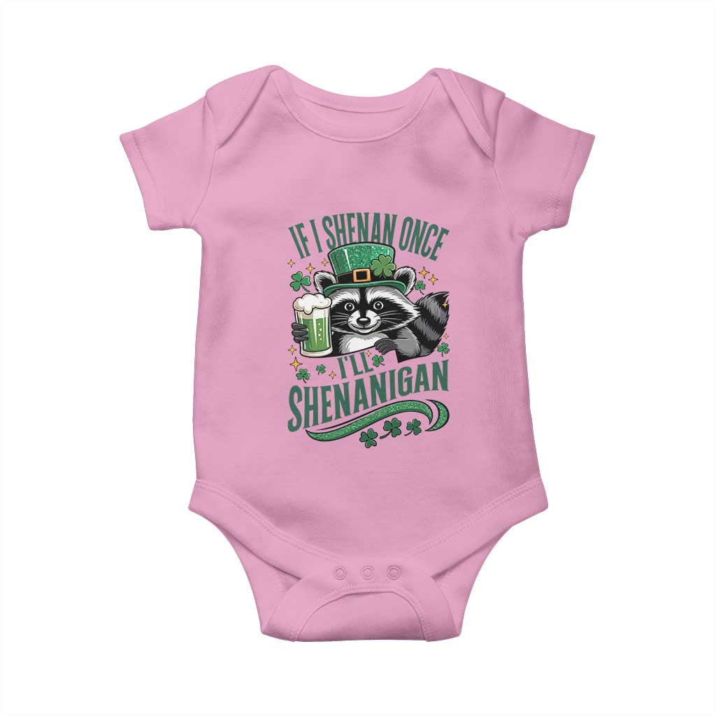 Funny St Patricks Day Raccoon Drinking Beer Baby Onesie If I Shenan Once I'll Shenanigan TS14 Light Pink Print Your Wear
