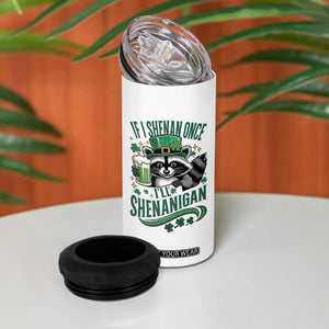 Funny St Patricks Day Raccoon Drinking Beer 4 in 1 Can Cooler Tumbler If I Shenan Once I'll Shenanigan TS14 Print Your Wear