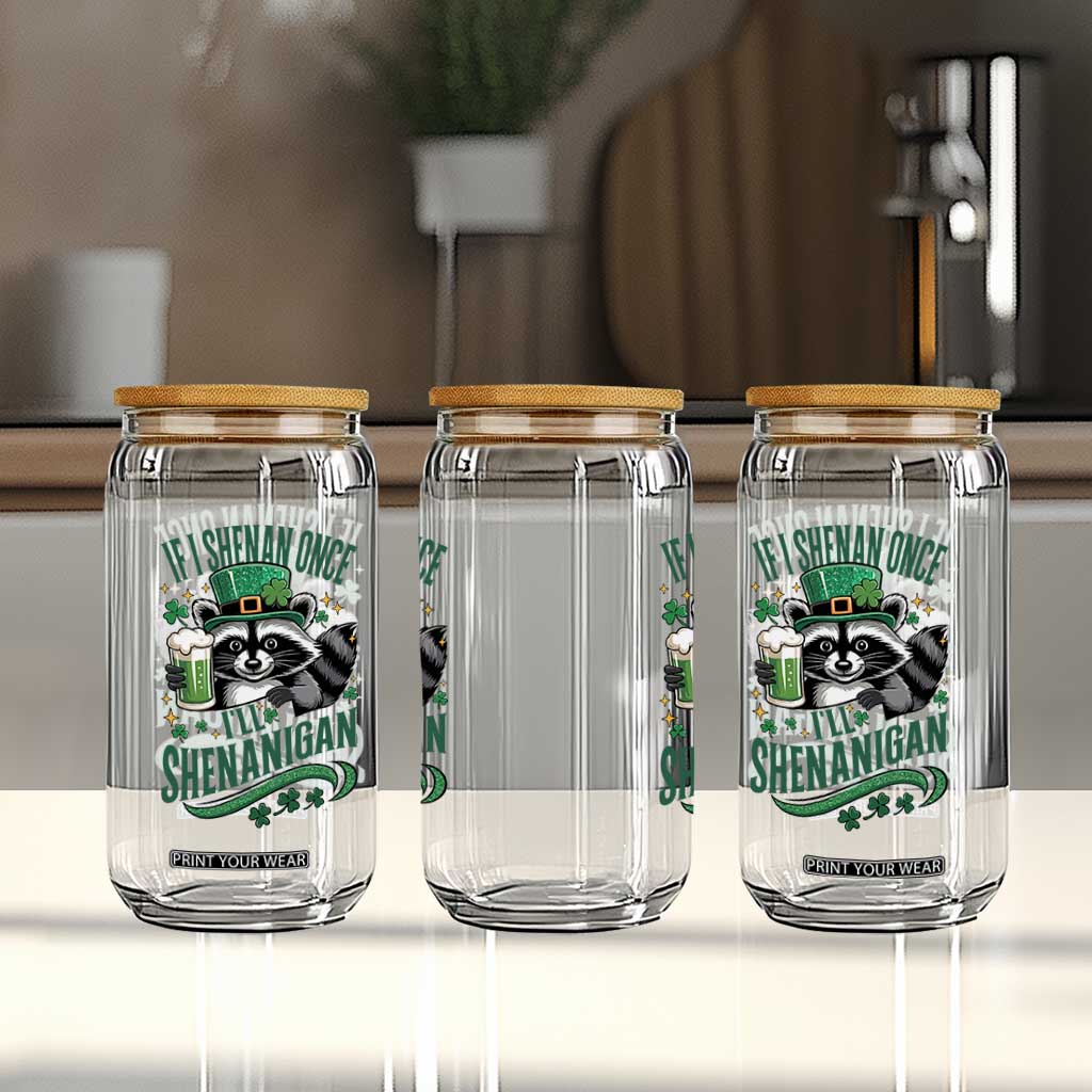 Funny St Patricks Day Raccoon Drinking Beer Glass Can If I Shenan Once I'll Shenanigan TS14 Print Your Wear