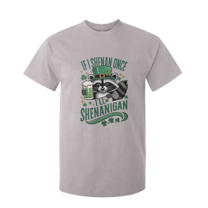 Funny St Patricks Day Raccoon Drinking Beer T Shirt For Kid If I Shenan Once I'll Shenanigan TS14 Ice Gray Print Your Wear