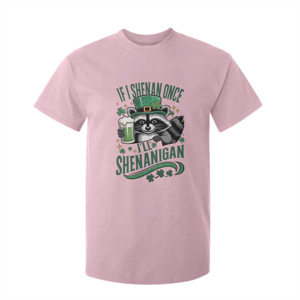 Funny St Patricks Day Raccoon Drinking Beer T Shirt For Kid If I Shenan Once I'll Shenanigan TS14 Light Pink Print Your Wear