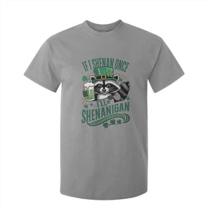 Funny St Patricks Day Raccoon Drinking Beer T Shirt For Kid If I Shenan Once I'll Shenanigan TS14 Sport Gray Print Your Wear