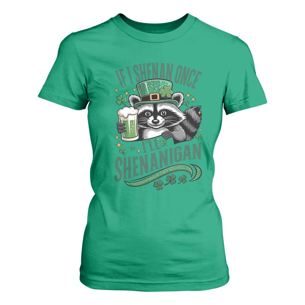 Funny St Patricks Day Raccoon Drinking Beer T Shirt For Women If I Shenan Once I'll Shenanigan TS14 Irish Green Print Your Wear