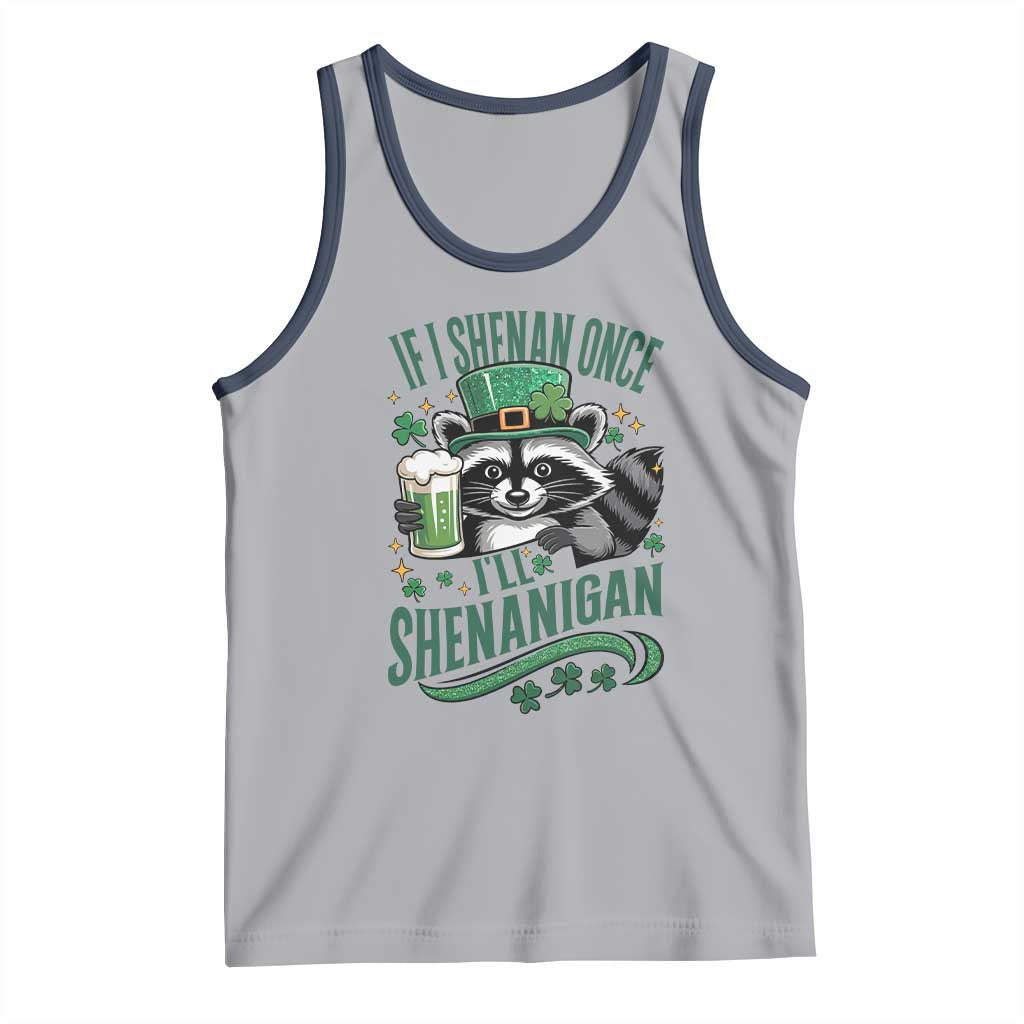 Funny St Patricks Day Raccoon Drinking Beer Tank Top If I Shenan Once I'll Shenanigan TS14 Athletic Heather Navy Print Your Wear