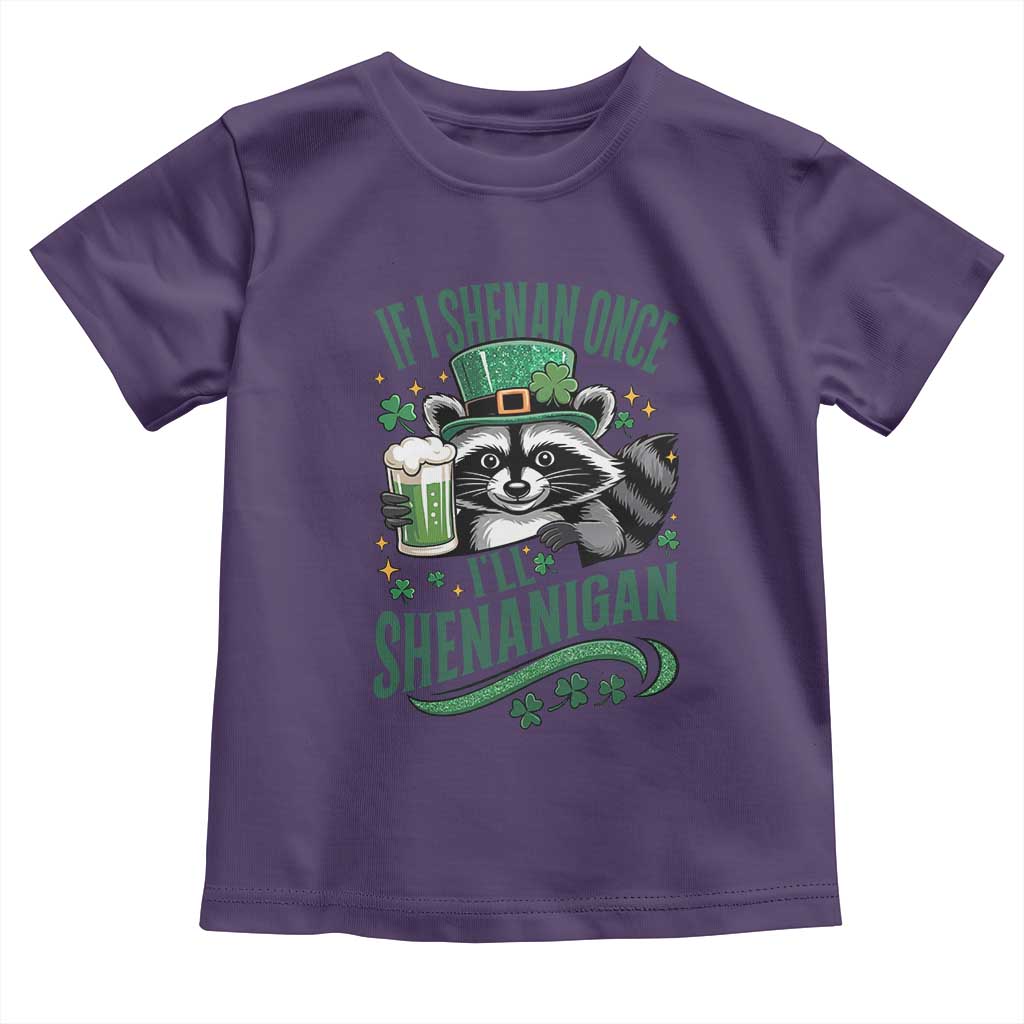 Funny St Patricks Day Raccoon Drinking Beer Toddler T Shirt If I Shenan Once I'll Shenanigan TS14 Purple Print Your Wear