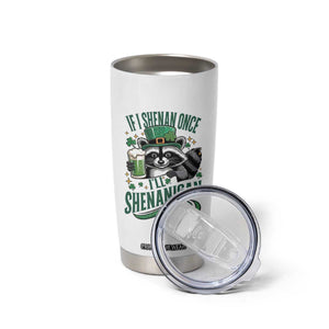 Funny St Patricks Day Raccoon Drinking Beer Tumbler Cup If I Shenan Once I'll Shenanigan TS14 Print Your Wear