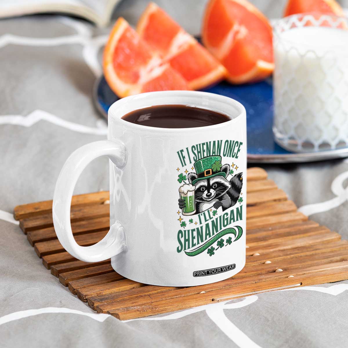 Funny St Patricks Day Raccoon Drinking Beer Coffee Mug If I Shenan Once I'll Shenanigan TS14 Print Your Wear