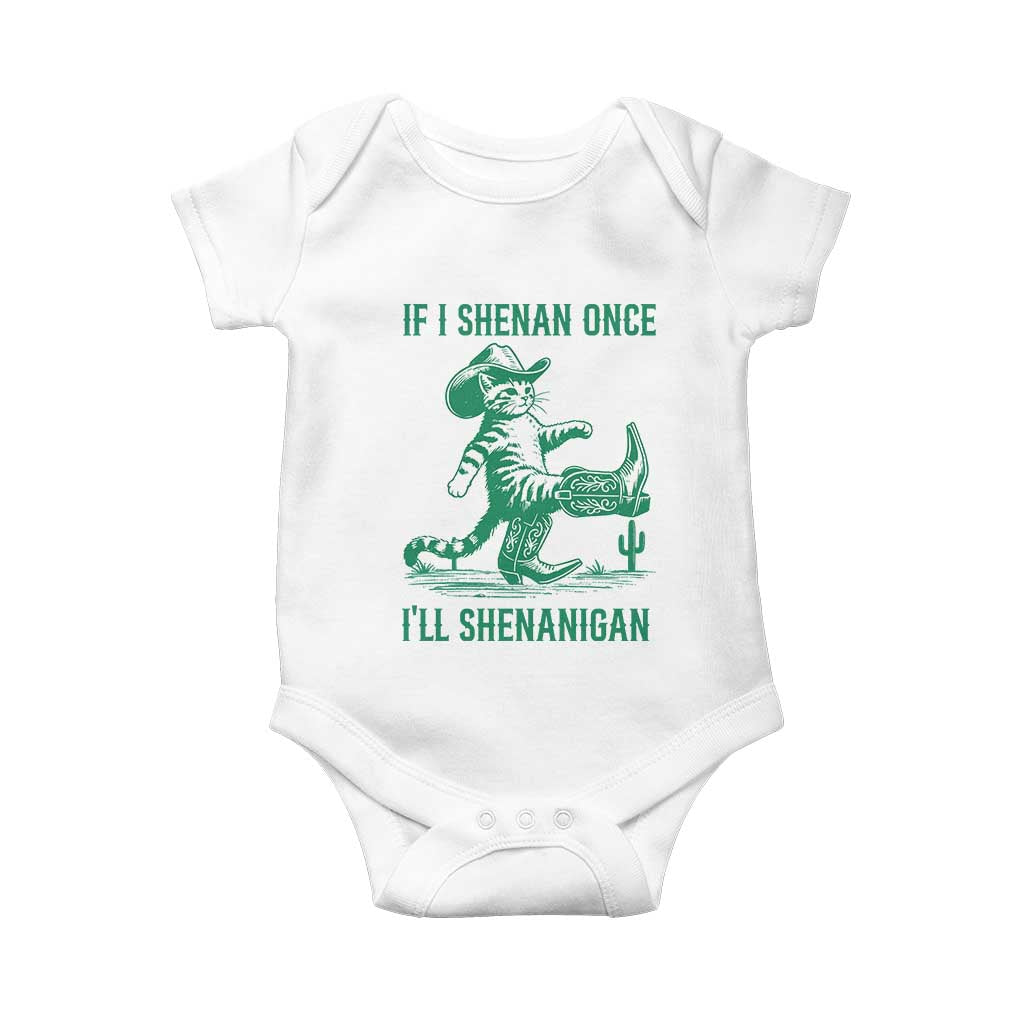 Cowboy Cat St Patrick Day Baby Onesie If I Shenan Once I'll Shenanigan TS14 White Print Your Wear