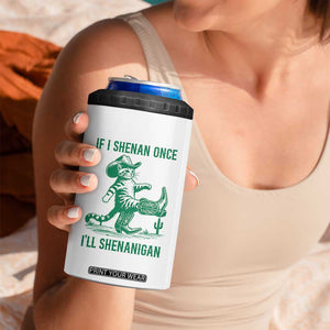 Cowboy Cat St Patrick Day 4 in 1 Can Cooler Tumbler If I Shenan Once I'll Shenanigan TS14 Print Your Wear