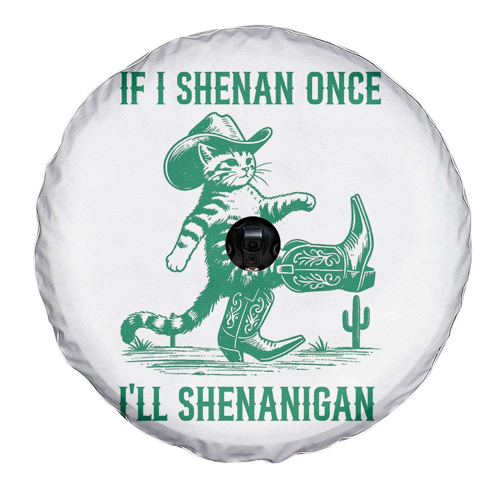 Cowboy Cat St Patrick Day Spare Tire Cover If I Shenan Once I'll Shenanigan TS14 Print Your Wear