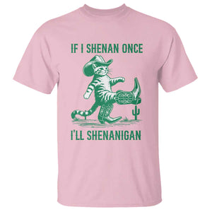Cowboy Cat St Patrick Day T Shirt If I Shenan Once I'll Shenanigan TS14 Light Pink Print Your Wear