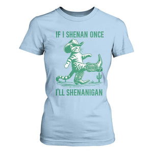 Cowboy Cat St Patrick Day T Shirt For Women If I Shenan Once I'll Shenanigan TS14 Light Blue Print Your Wear
