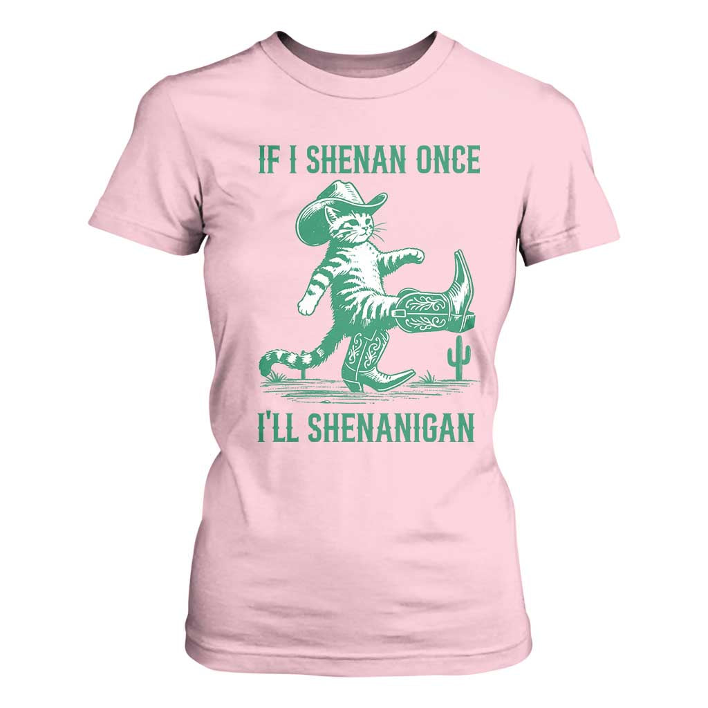 Cowboy Cat St Patrick Day T Shirt For Women If I Shenan Once I'll Shenanigan TS14 Light Pink Print Your Wear