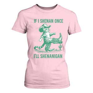 Cowboy Cat St Patrick Day T Shirt For Women If I Shenan Once I'll Shenanigan TS14 Light Pink Print Your Wear