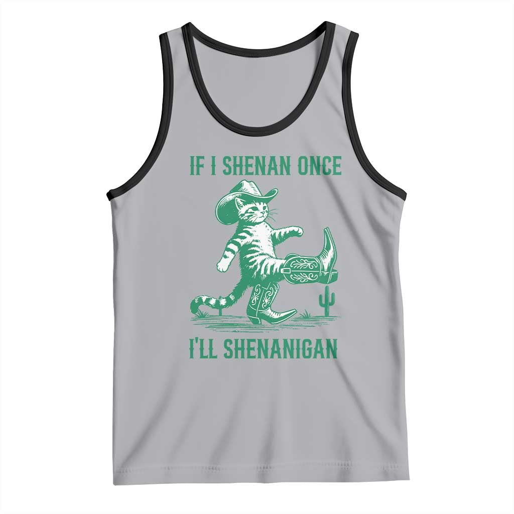 Cowboy Cat St Patrick Day Tank Top If I Shenan Once I'll Shenanigan TS14 Athletic Heather Black Print Your Wear