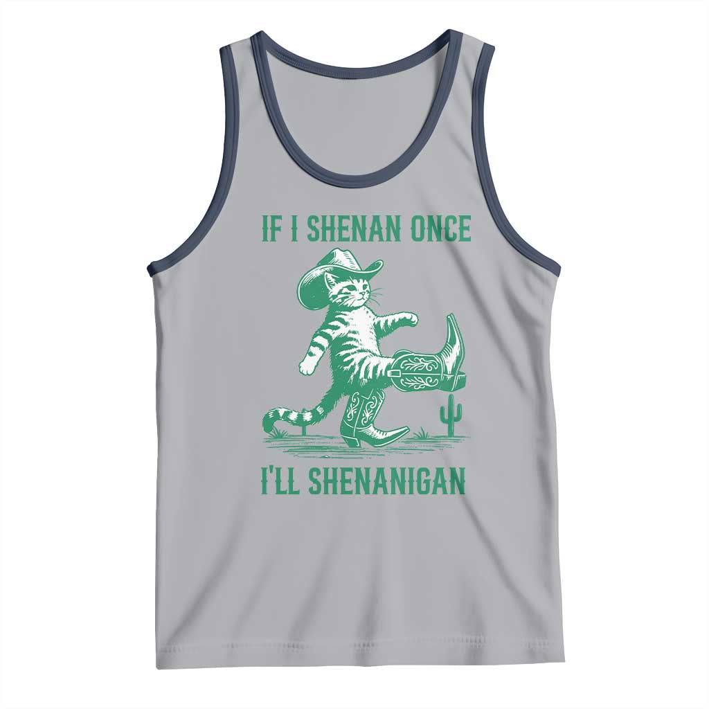 Cowboy Cat St Patrick Day Tank Top If I Shenan Once I'll Shenanigan TS14 Athletic Heather Navy Print Your Wear