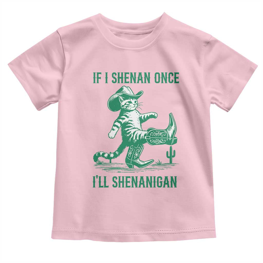 Cowboy Cat St Patrick Day Toddler T Shirt If I Shenan Once I'll Shenanigan TS14 Light Pink Print Your Wear