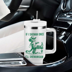 Cowboy Cat St Patrick Day Tumbler With Handle If I Shenan Once I'll Shenanigan TS14 Print Your Wear