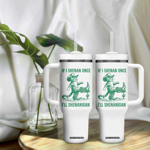 Cowboy Cat St Patrick Day Tumbler With Handle If I Shenan Once I'll Shenanigan TS14 Print Your Wear