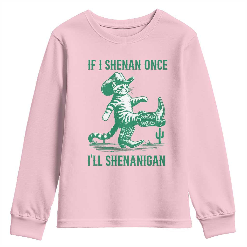 Cowboy Cat St Patrick Day Youth Sweatshirt If I Shenan Once I'll Shenanigan TS14 Light Pink Print Your Wear