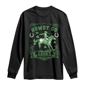 Cowboy St Patrick's Day Long Sleeve Shirt Howdy Go Lucky TS14 Black Print Your Wear