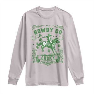 Cowboy St Patrick's Day Long Sleeve Shirt Howdy Go Lucky TS14 Ice Gray Print Your Wear