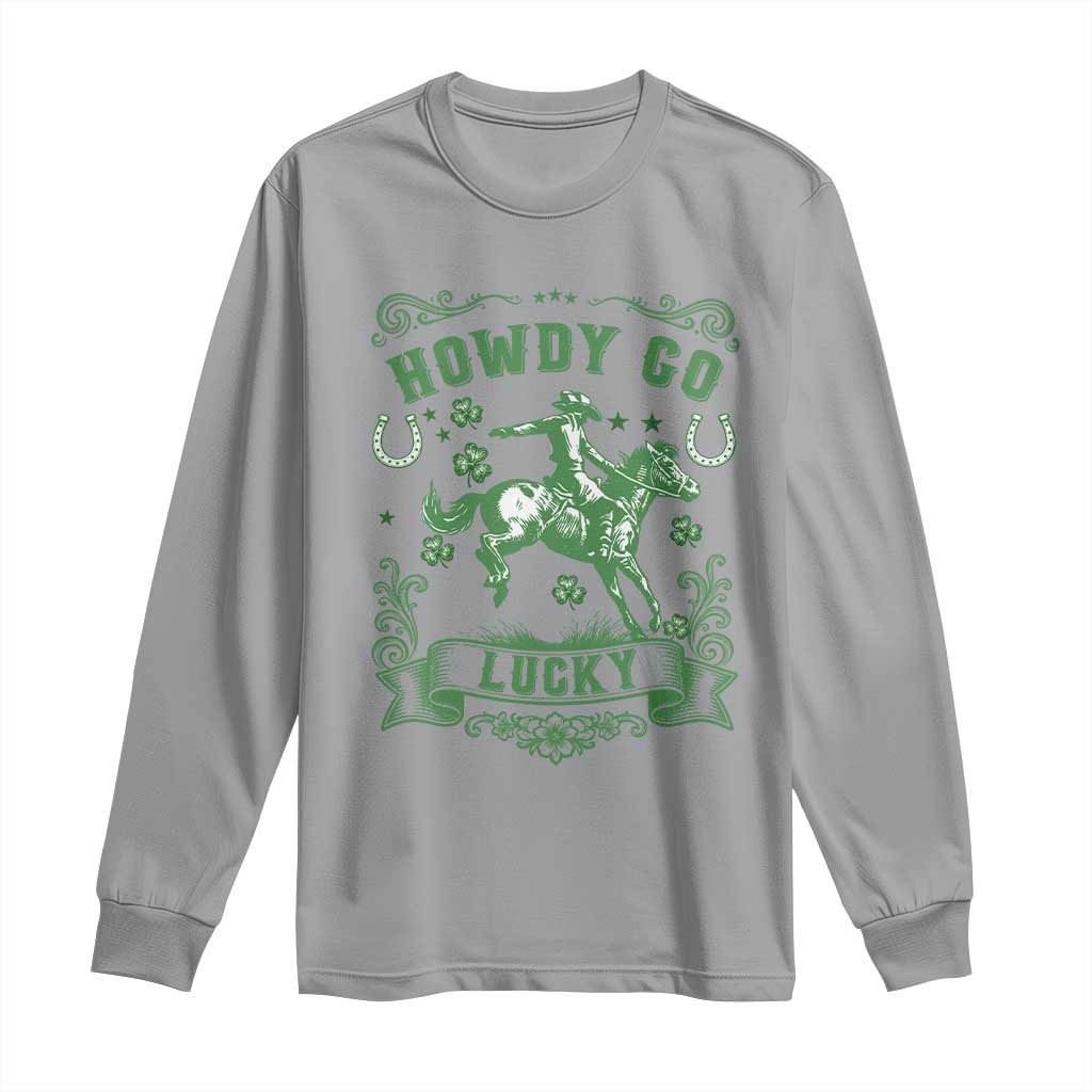 Cowboy St Patrick's Day Long Sleeve Shirt Howdy Go Lucky TS14 Sport Gray Print Your Wear