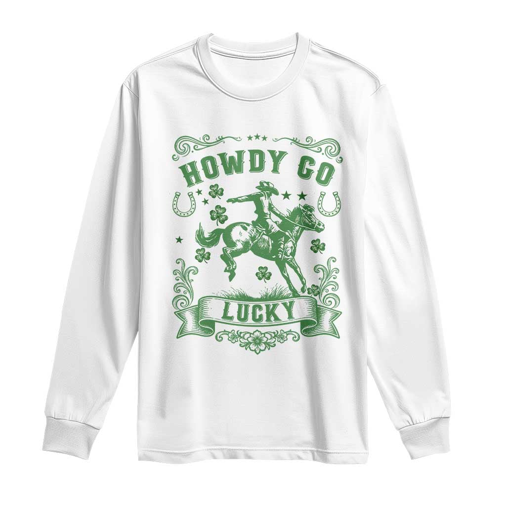 Cowboy St Patrick's Day Long Sleeve Shirt Howdy Go Lucky TS14 White Print Your Wear