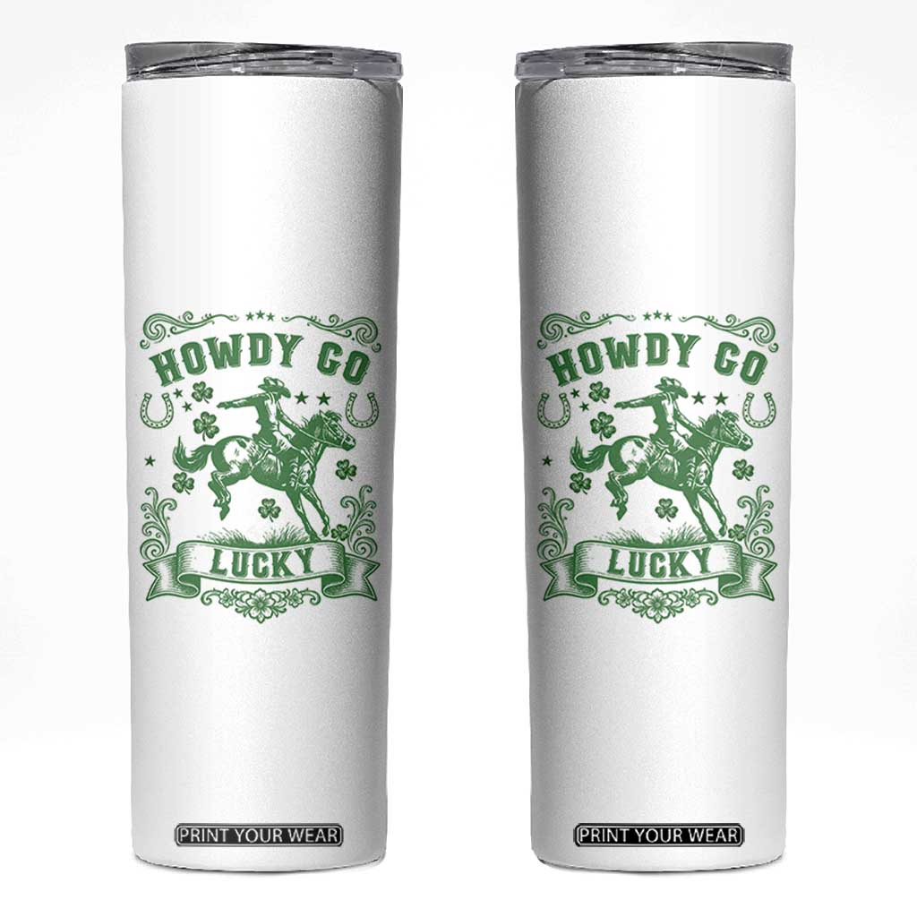 Cowboy St Patrick's Day Skinny Tumbler Howdy Go Lucky TS14 White Print Your Wear