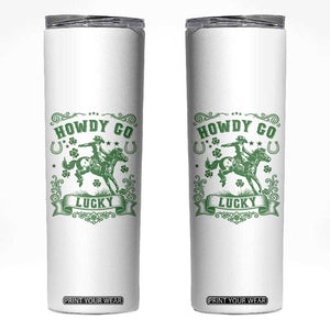 Cowboy St Patrick's Day Skinny Tumbler Howdy Go Lucky TS14 White Print Your Wear
