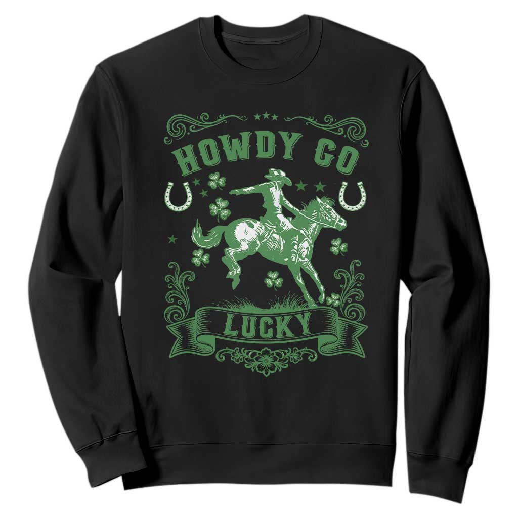Cowboy St Patrick's Day Sweatshirt Howdy Go Lucky TS14 Black Print Your Wear