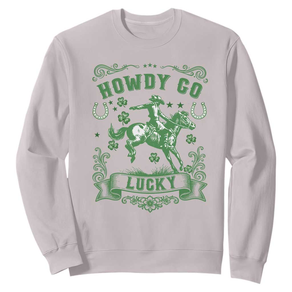 Cowboy St Patrick's Day Sweatshirt Howdy Go Lucky TS14 Ice Gray Print Your Wear