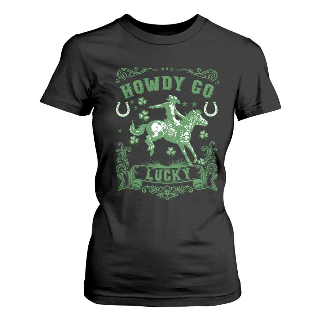 Cowboy St Patrick's Day T Shirt For Women Howdy Go Lucky TS14 Black Print Your Wear