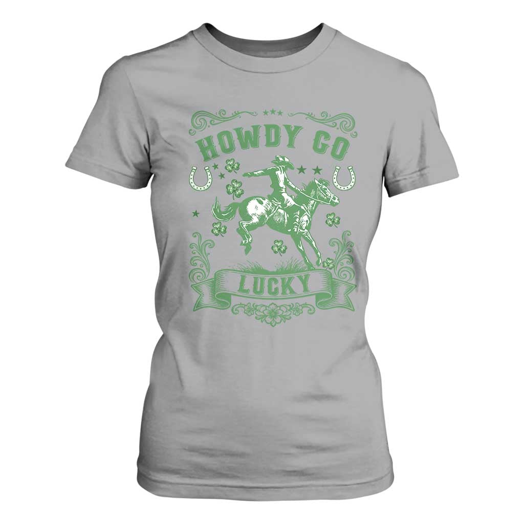 Cowboy St Patrick's Day T Shirt For Women Howdy Go Lucky TS14 Sport Gray Print Your Wear