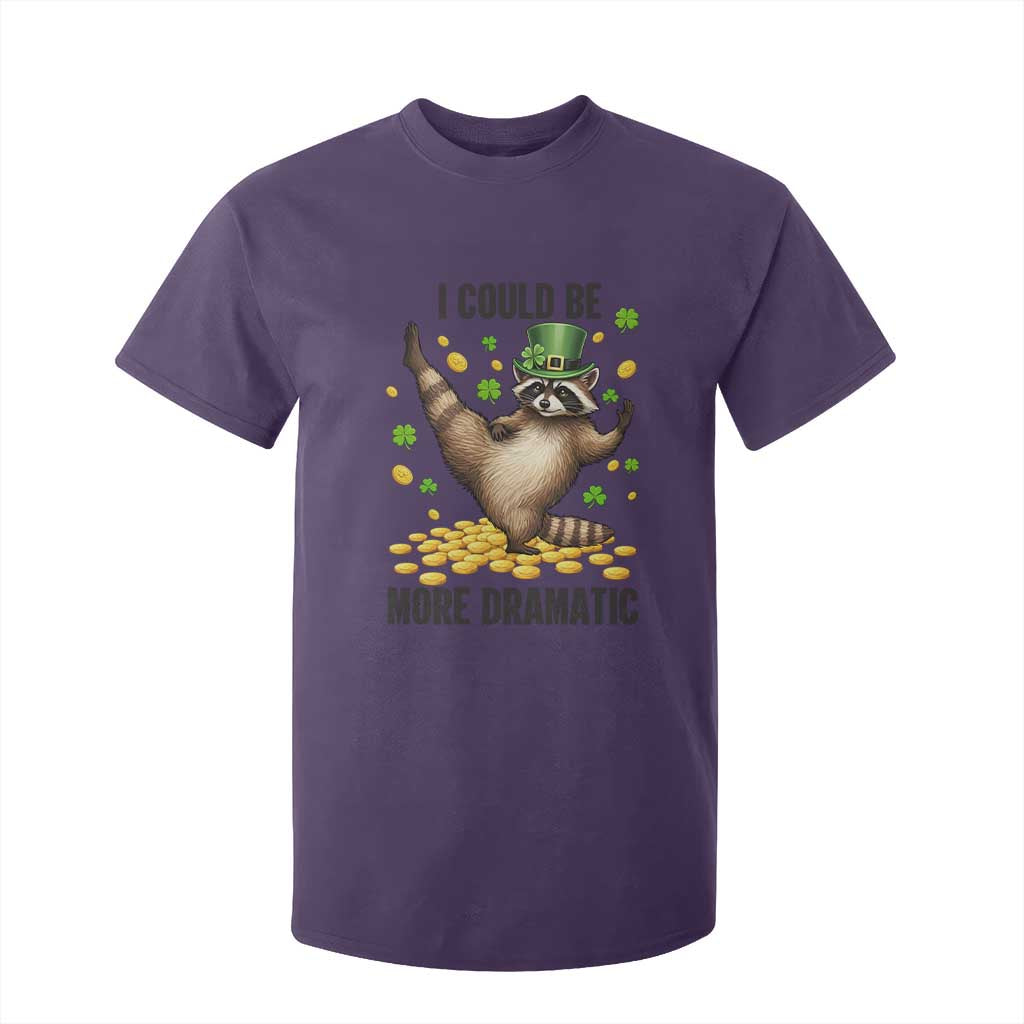 Funny Raccoon St Patrick's Day T Shirt For Kid I Could Be More Dramatic TS14 Purple Print Your Wear