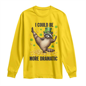 Funny Raccoon St Patrick's Day Long Sleeve Shirt I Could Be More Dramatic TS14 Daisy Print Your Wear