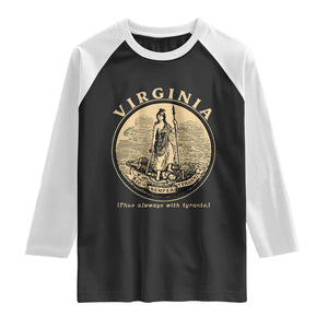 Vintage Virginia Motto Sic Semper Tyrannis Raglan Shirt TS14 Black White Print Your Wear