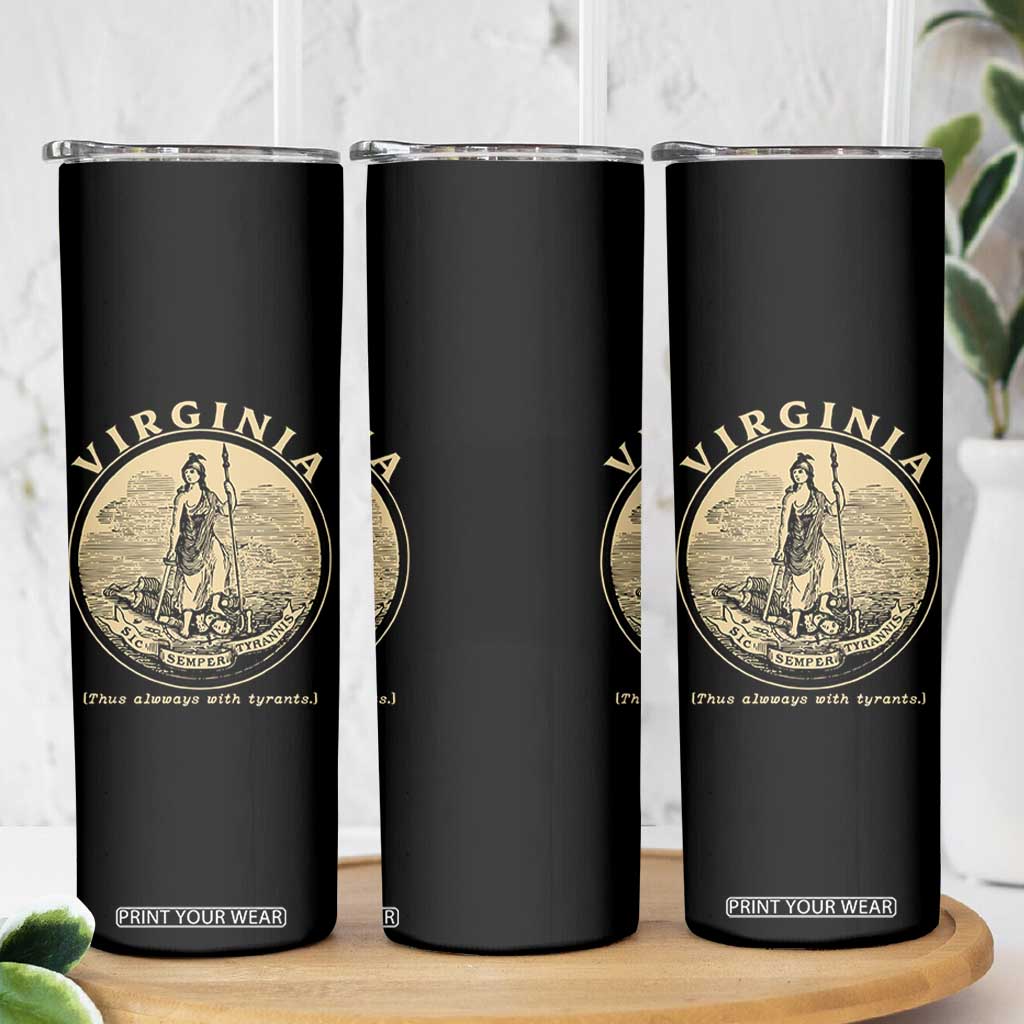 Vintage Virginia Motto Sic Semper Tyrannis Skinny Tumbler TS14 Print Your Wear
