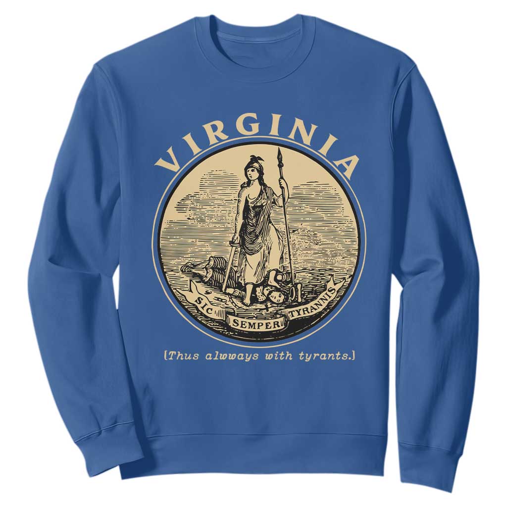 Vintage Virginia Motto Sic Semper Tyrannis Sweatshirt TS14 Royal Blue Print Your Wear