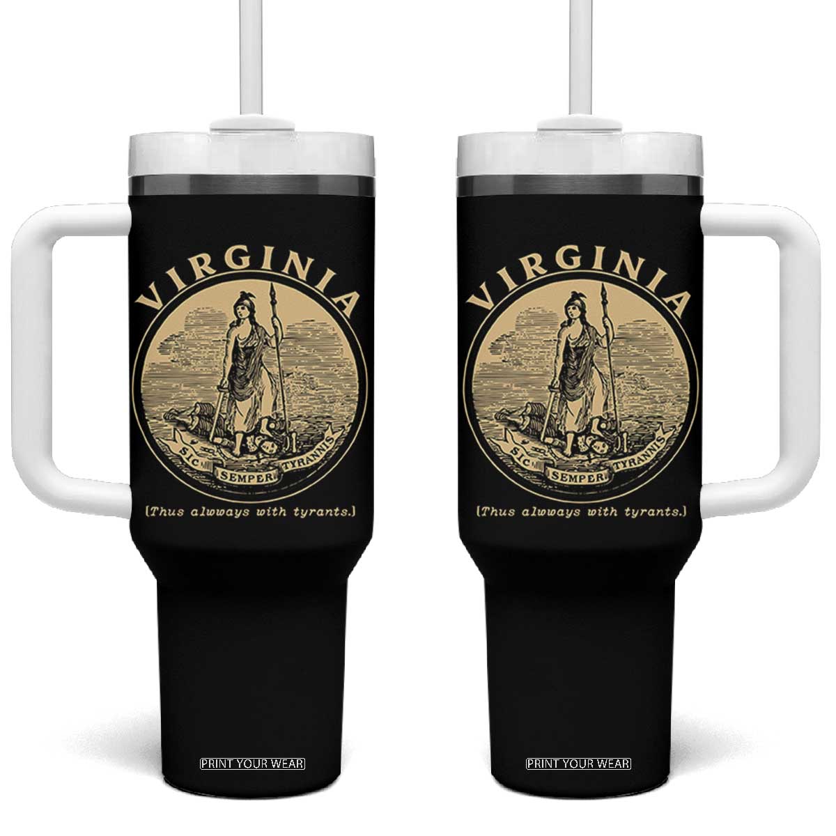 Vintage Virginia Motto Sic Semper Tyrannis Tumbler With Handle TS14 One Size: 40 oz Black Print Your Wear